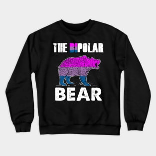 The Bipolar Bear Bisexual Gift Crewneck Sweatshirt
